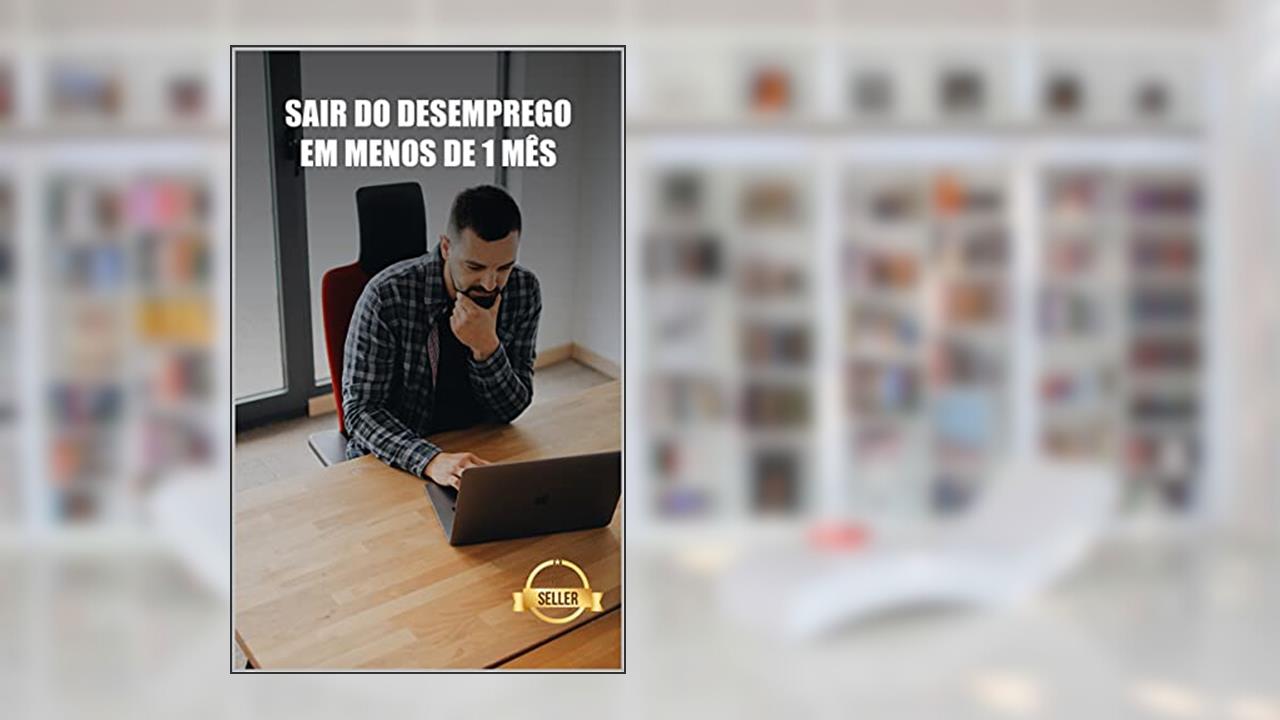 Sair do desemprego em menos de 1 mês: Chaves, segredos e truques para conseguir um trabalho rapidamente, do autor Tic Tac Bank Emprendimiento e Inversión