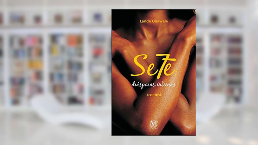 Sete. Diasporas Intimas, do autor Onawale