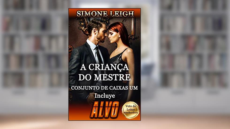 Conjuntos de Caixas Um: Um Suspense Erótico BDSM Ménage (A Criança do Mestre - Conjunto de Caixa Livro 1), do autor Simone Leigh