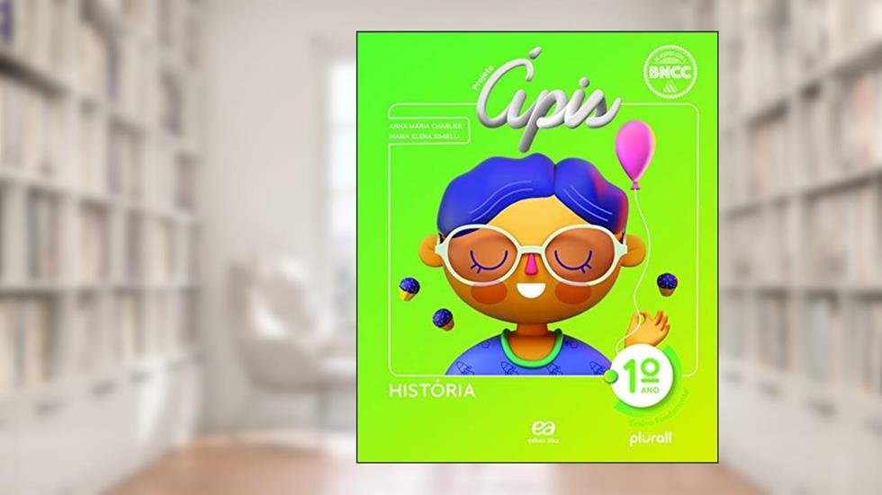 Projeto Ápis História 1º ano, do autor Anna Maria Charlier; Maria Elena Ramos Simielli