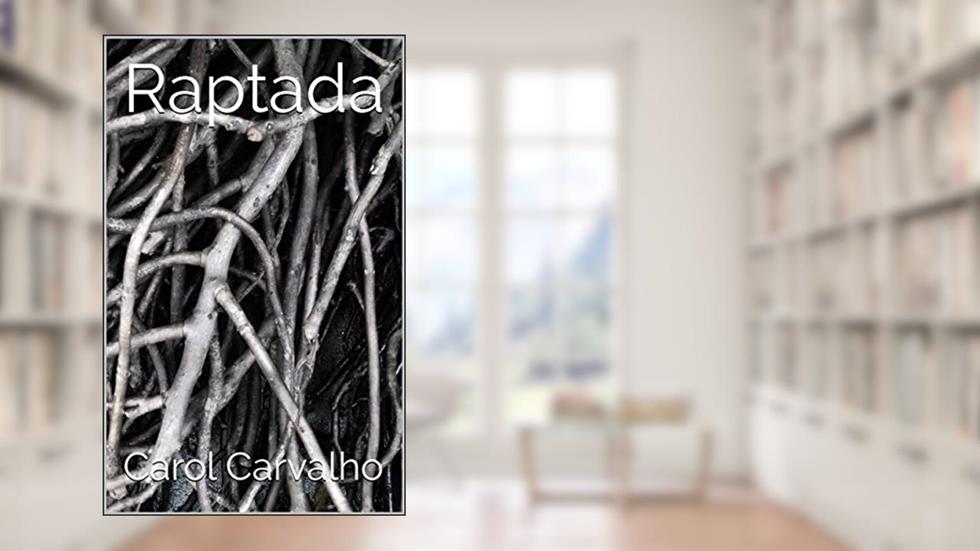 Raptada, do autor Carol Carvalho