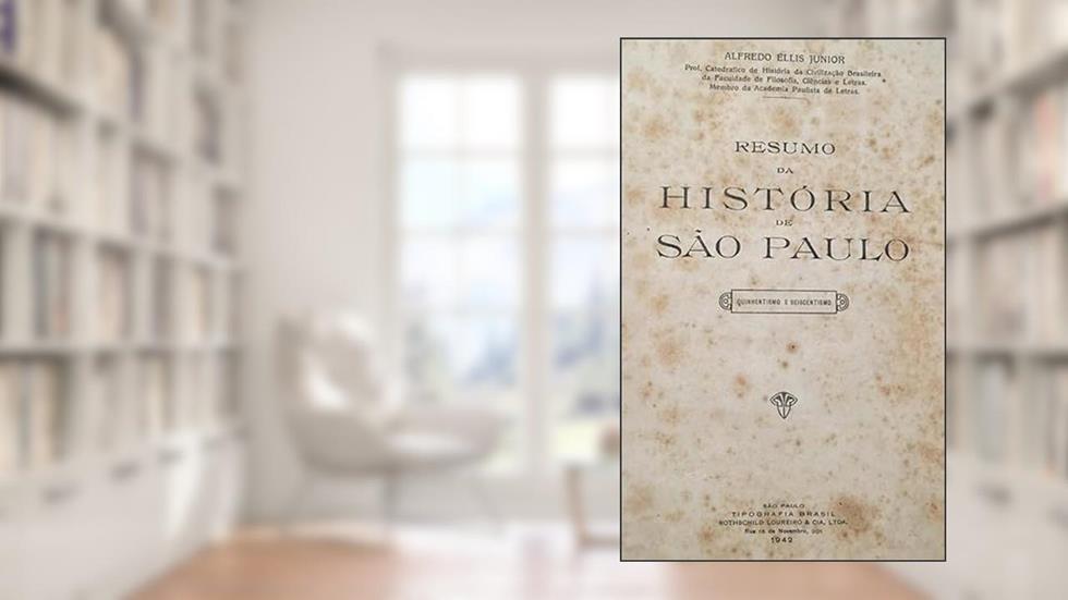 Resumo da História de São Paulo: Quinhentismo e Seiscentismo, do autor Alfredo Ellis Júnior