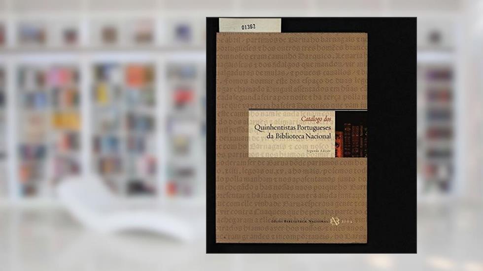 Catalogo Dos Quinhentistas Portugueses Da Biblioteca Nacional, do autor Não informado