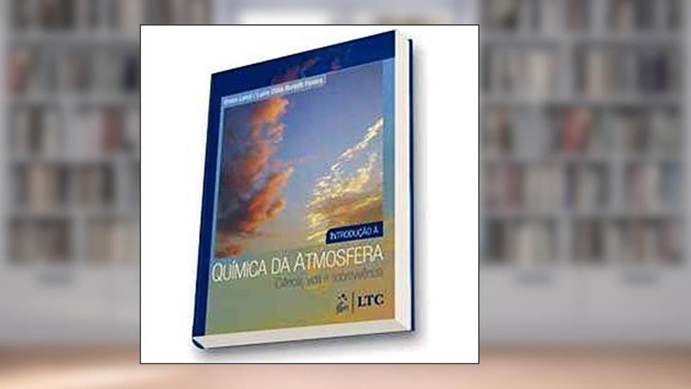 Introdução à Química da Atmosfera - Ciência, Vida e Sobrevivência, do autor Favero; Lenzi