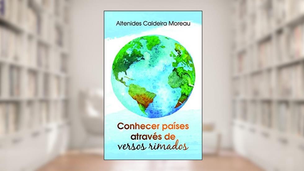Conhecer Países Através de Versos Rimados, do autor Altenides Caldeira Moreau