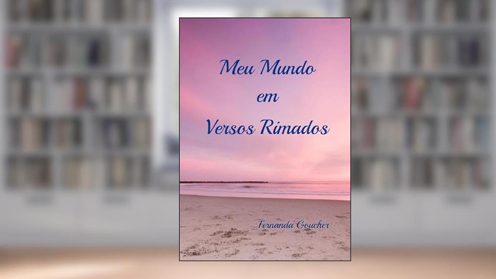 Meu Mundo em Versos Rimados, do autor Ferda Goucher