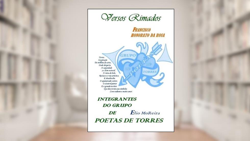 Versos Rimados, do autor Elio Moreira - Francisco Da Rosa