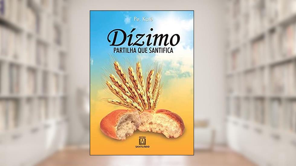 Dizimo Partilha que Santifica, do autor Katê