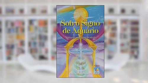 Capa de Sob o Signo de Aquário, do autor Roger Bottini Paranhos