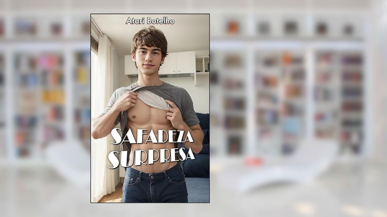 Safadeza Surpresa, do autor Atari Botelho