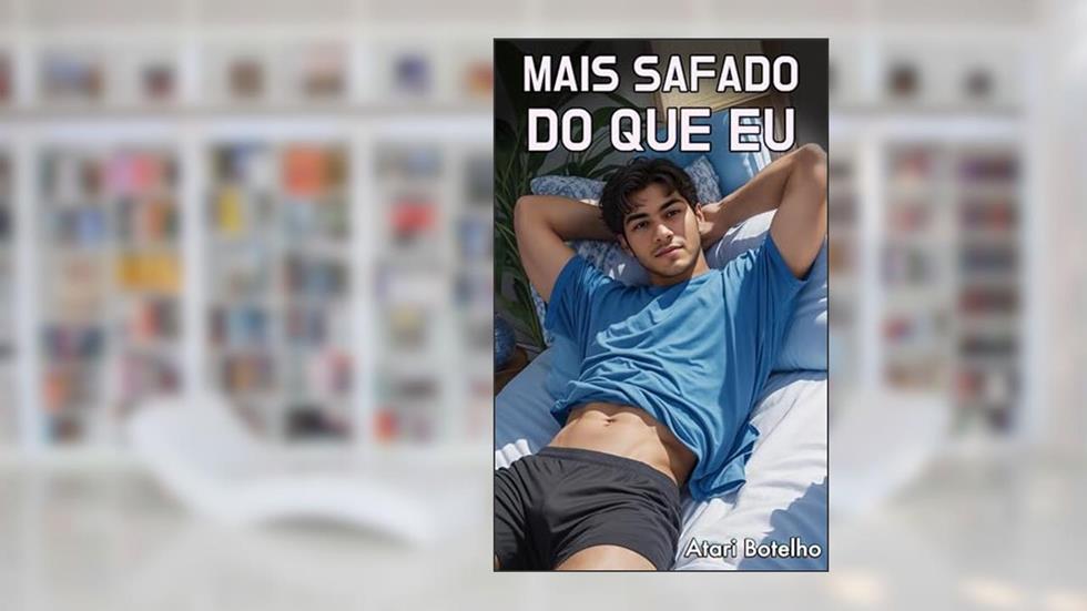Mais Safado do que Eu, do autor Atari Botelho