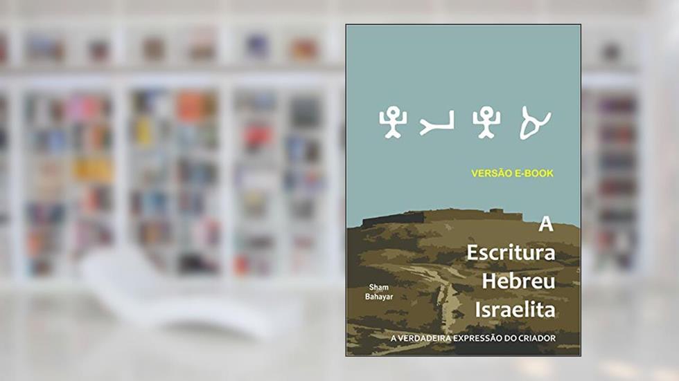 A ESCRITURA HEBREU ISRAELITA, do autor SHAM BAHAYAR