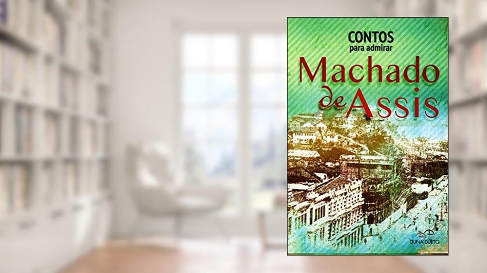 Contos Para Admirar Machado De Assis, do autor Machado De Assis