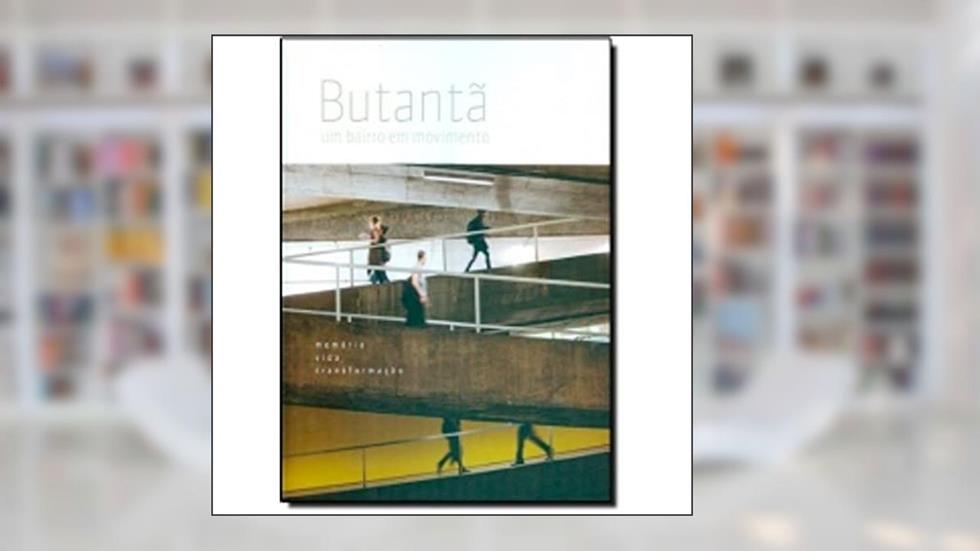 Butantã. Um Bairro em Movimento, do autor José Henique Barreiro
