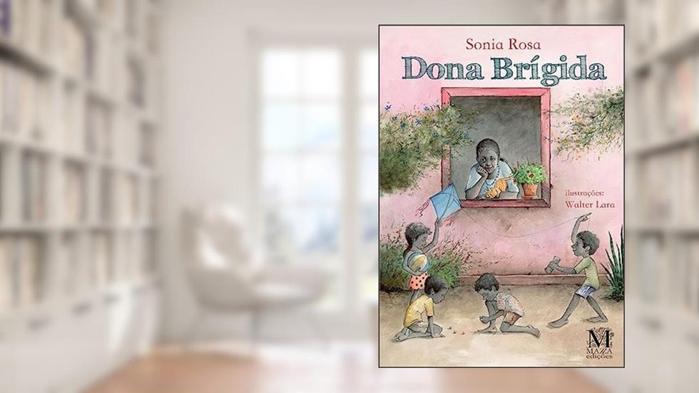Dona Brígida, do autor Sonia Rosa