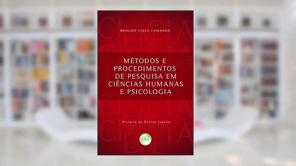 Métodos E Procedimentos De Pesquisa Em Ciências Humanas E Psicologia, do autor Brígido Vizeu Camargo