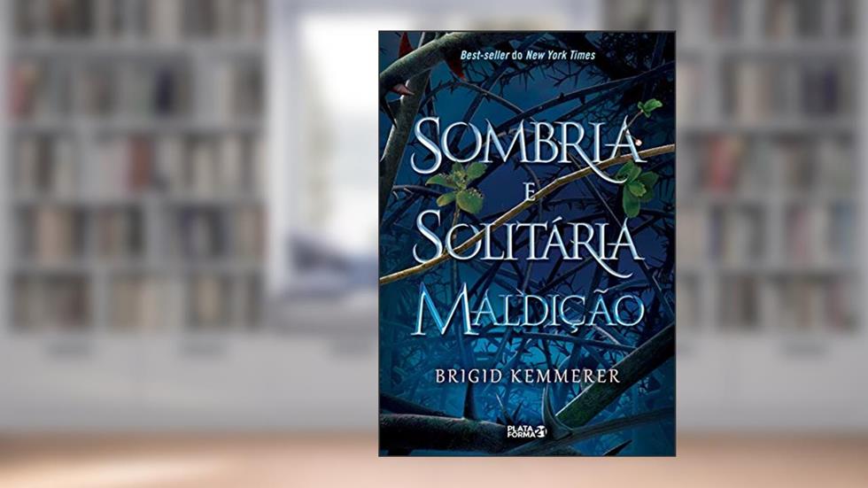 Sombria e solitária maldição (Cursebreakers Livro 1), do autor Brigid Kemmerer