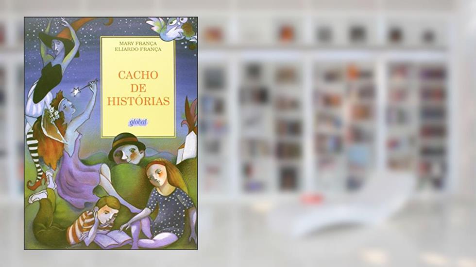 Cacho de histórias, do autor Mary França; Eliardo França