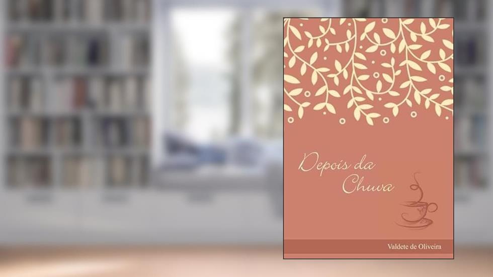 Depois da Chuva, do autor Valdete De Oliveira1