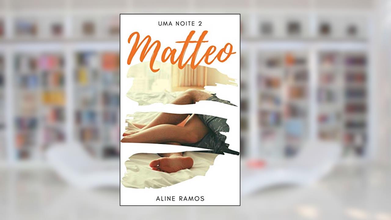 Matteo: Uma noite 2, do autor Aline Ramos