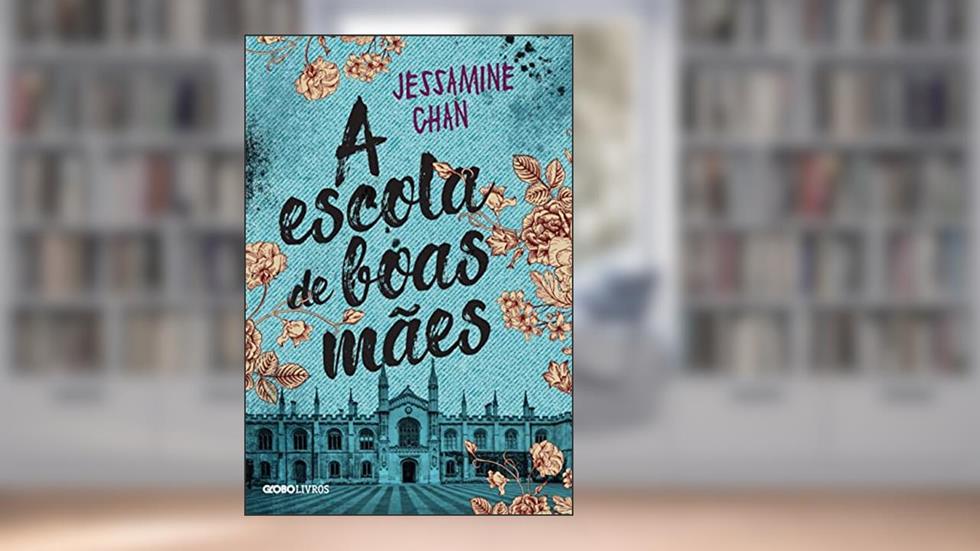 A escola de boas mães, do autor Jessamine Chan