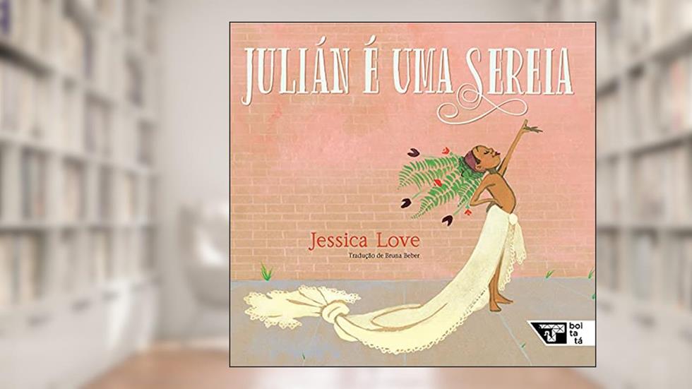 Julián é uma Sereia, do autor Jessica Love