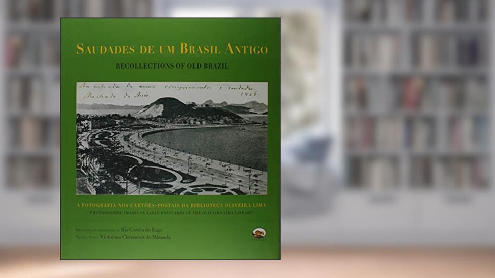 Saudades de Um Brasil Antigo, do autor Victorino Chermont de Miranda