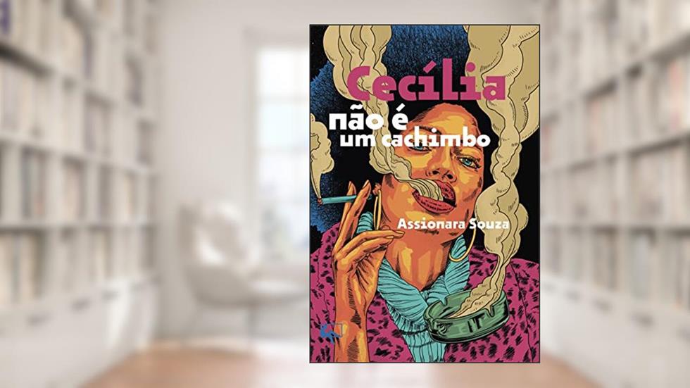 Cecília não é um cachimbo, do autor Assionara Souza