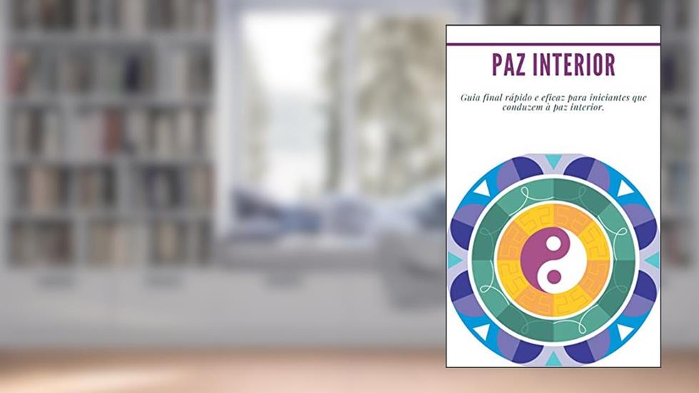 Paz interior: Agrupe 3 livros em 1: (Zen, atenção, chakra) Guia final rápido e eficaz para iniciantes que conduzem à paz interior., do autor Madeleine Langlais
