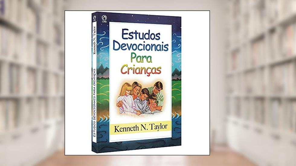 Estudos devocionais para crianças, do autor Kenneth N. Taylor