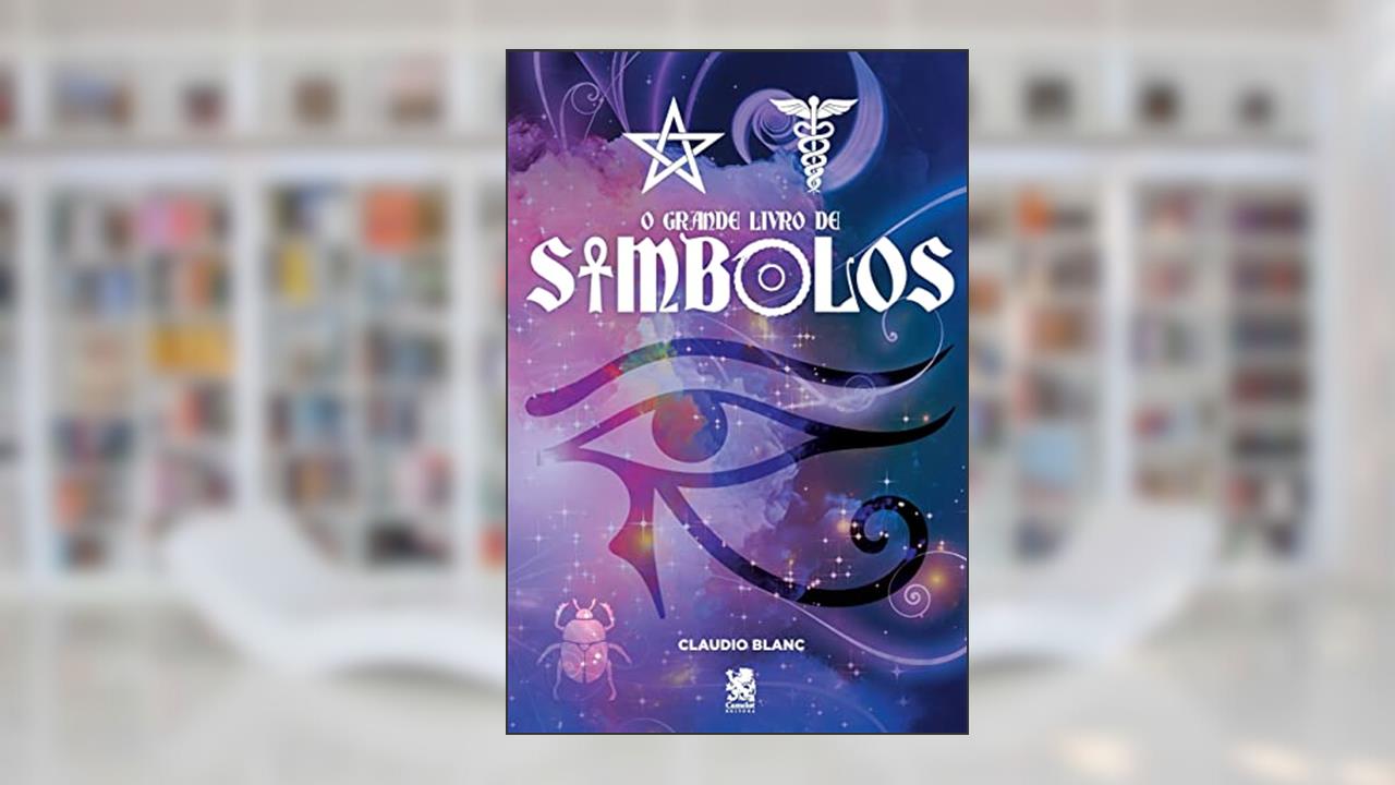 O Grande Livro de Símbolos, do autor Cláudio Blanc
