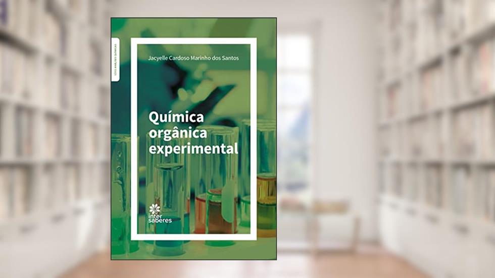Química Orgânica Experimental, do autor Jacyelle Cardoso Marinho dos Santos