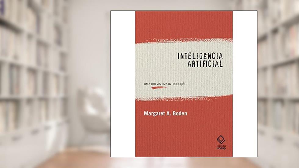Inteligência artificial: Uma brevíssima introdução, do autor Margaret A. Boden