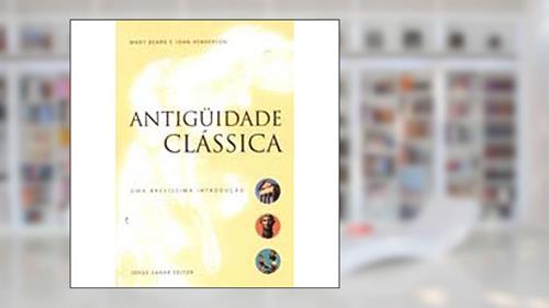 Capa de Antiguidade Clássica. Uma Brevíssima Introdução, do autor Mary Beard