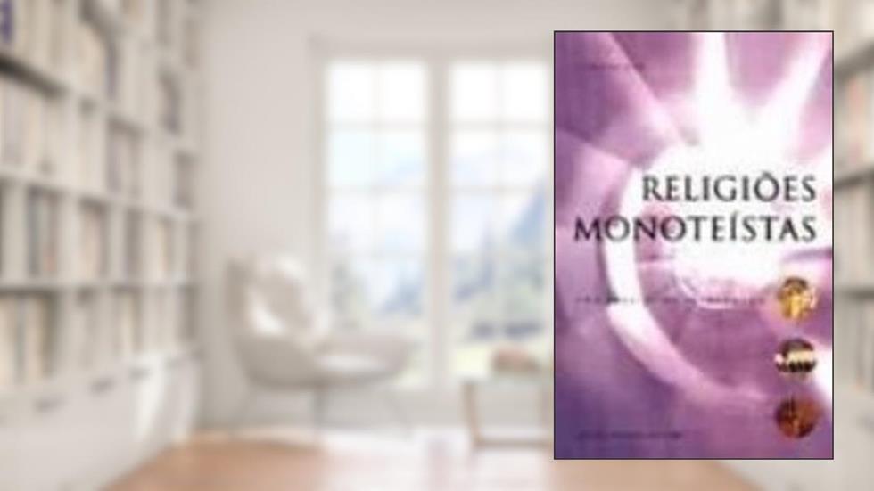Religiões Monoteistas. Uma Brevíssima Introdução, do autor Jeannine Siat