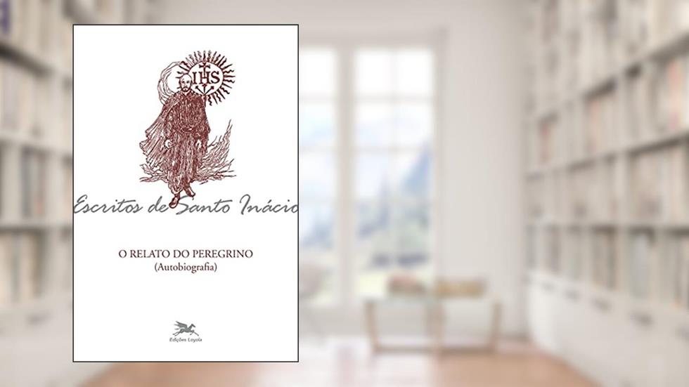 Relato do peregrino, do autor Inácio De Loyola