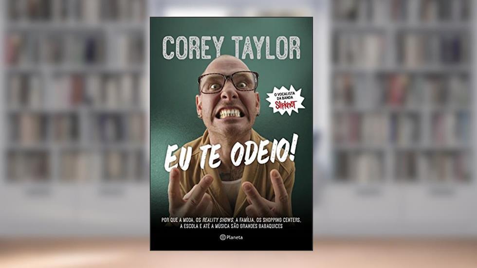 Eu te odeio !, do autor Corey Taylor