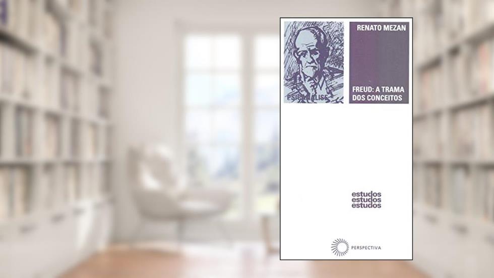 Freud: a trama dos conceitos, do autor Renato Mezan