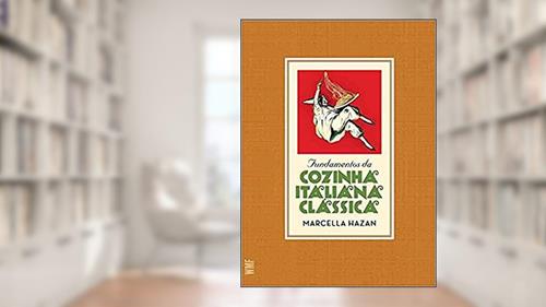Capa de Fundamentos da cozinha italiana clássica, do autor Marcella Hazan