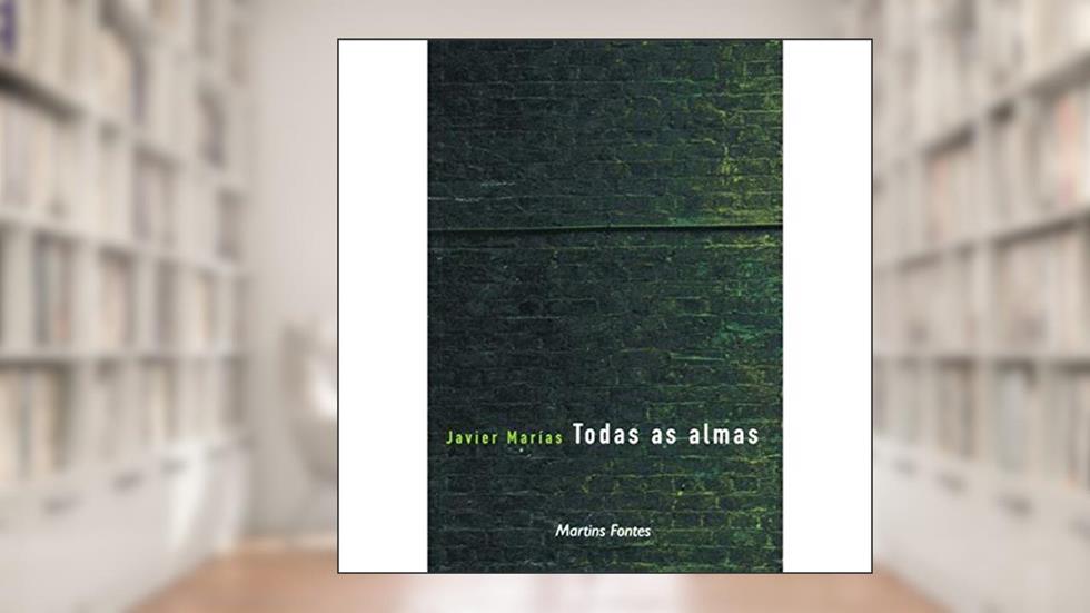 Todas as almas, do autor Javier Marias