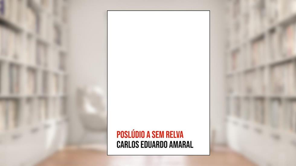 Poslúdio a Sem Relva (Trilogia da ausência), do autor Carlos Eduardo Amaral