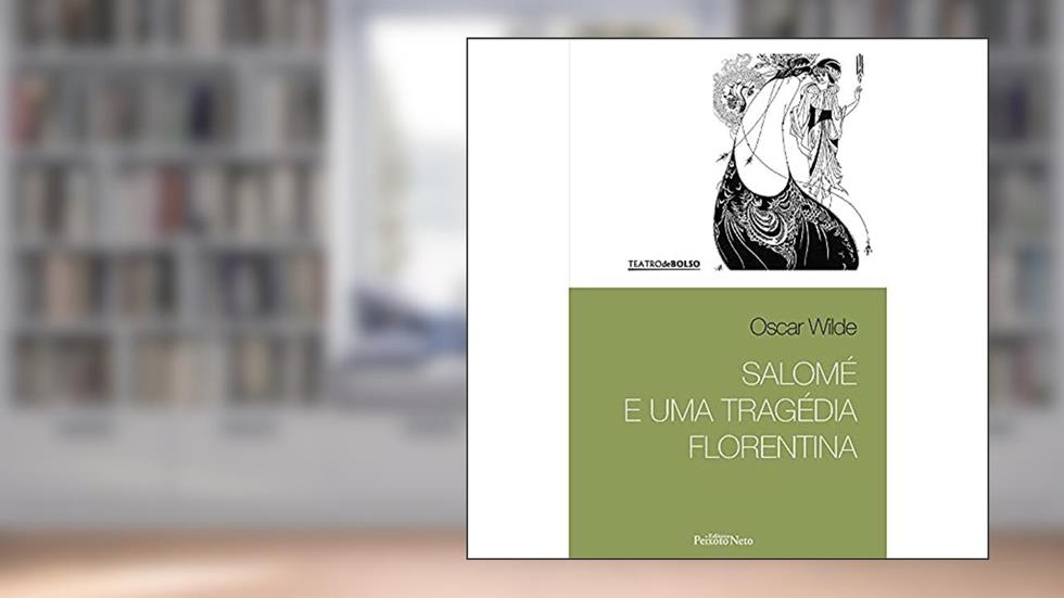 Salomé e uma tragédia Florentina: 7, do autor Oscar Wilde
