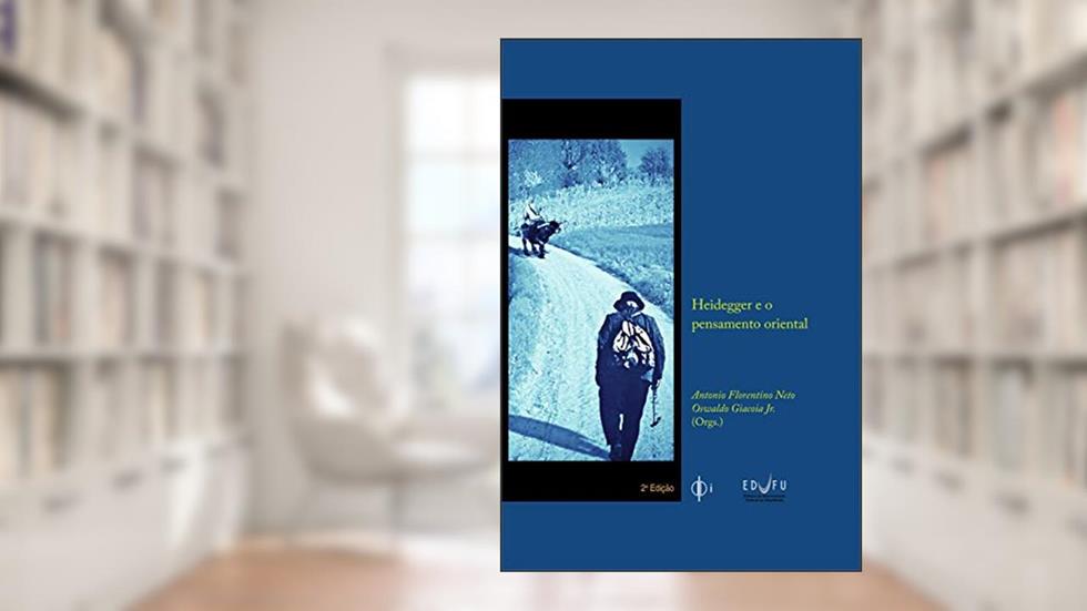 Heidegger e o Pensamento Oriental, do autor Antonio Florentino Neto