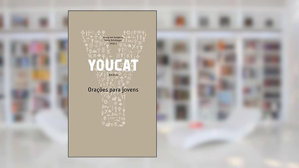 Youcat: Orações para jovens, do autor Georg Von Lengerke; Dorte Schromges