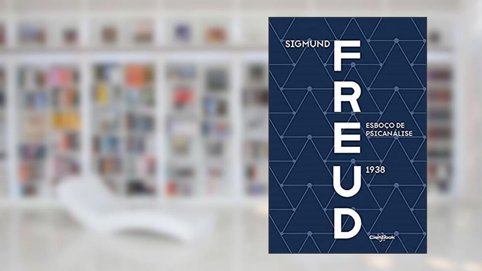 Esboço de Psicanálise (1938) - Freud, do autor Sigmund Freud; Guilherme Marconi Germer