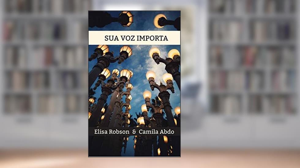 Sua Voz Importa, do autor Elisa Robson; Camila Abdo