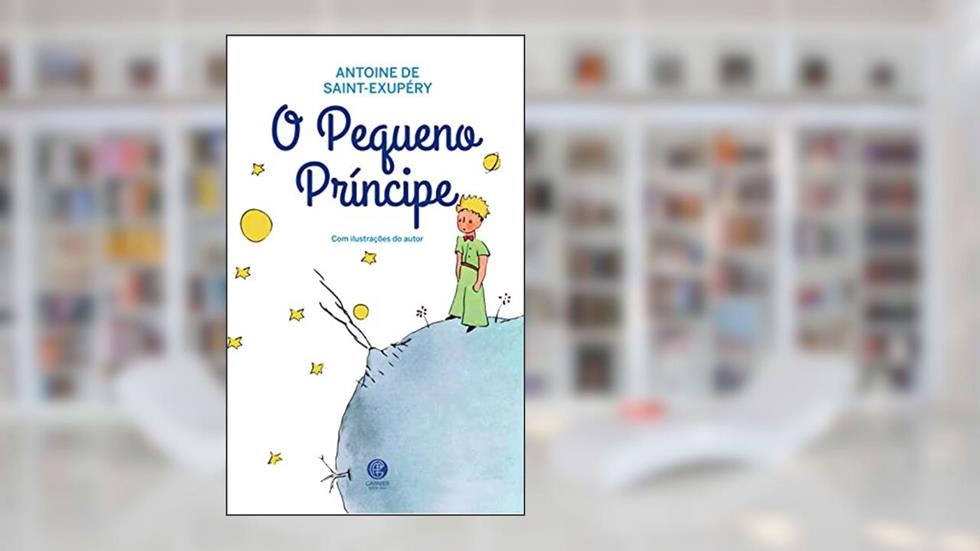 O Pequeno Príncipe, do autor Antoine de Saint-Exupéry