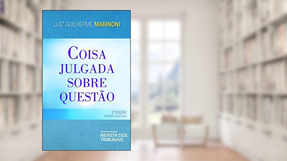 Coisa julgada sobre questão, do autor Luiz Guilherme Marinoni