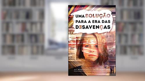 Capa de Uma Solução Para a era das Desavenças, do autor A. C. Bhaktivedanta Swami Prabhupada