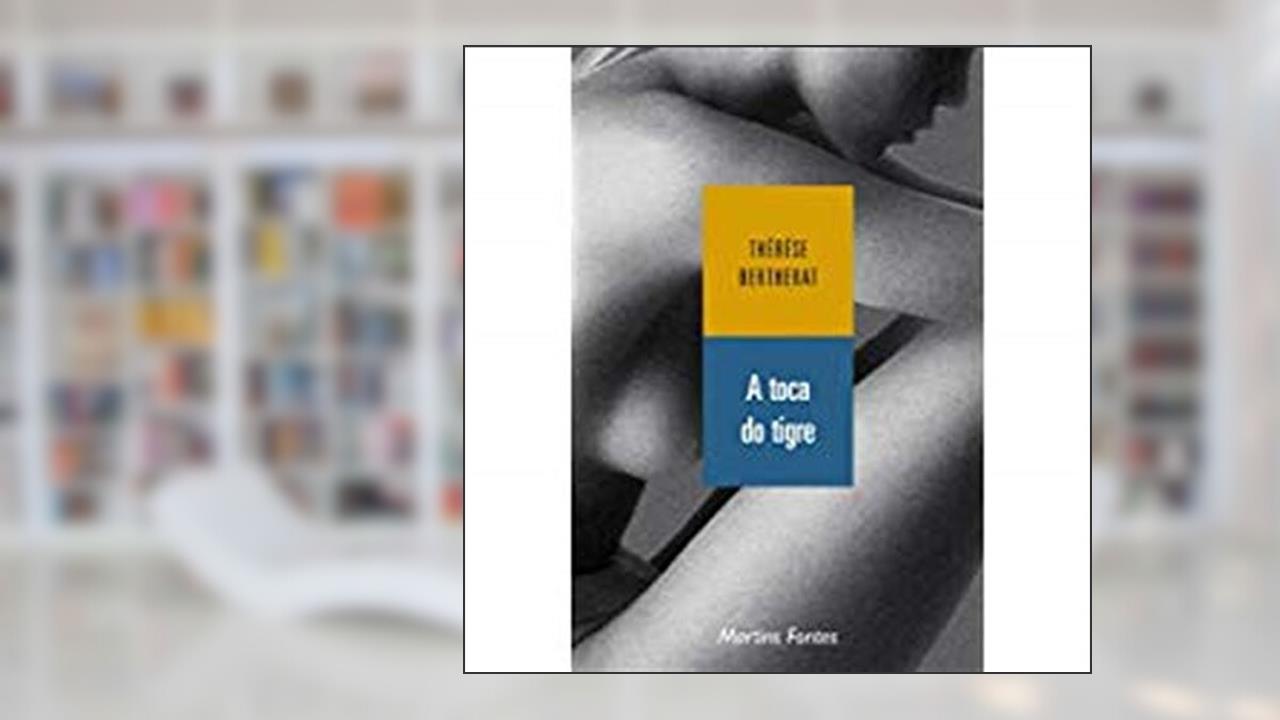 Toca do tigre, A, do autor Thérèse Bertherat